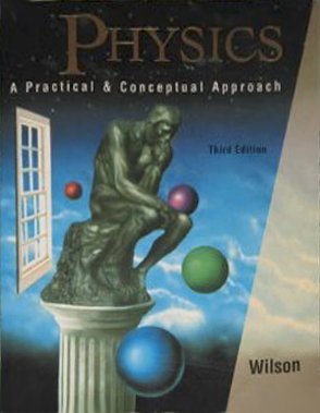 9780030960352: Physics: A Practical and Conceptual Approach