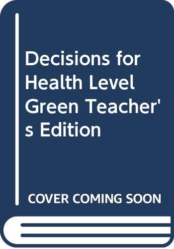 9780030961595: Holt Decisions for Health 2009, Level Green [Hardcover]