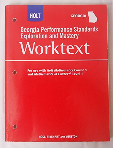 Stock image for Mathematics Performance Standards Exploration and Mastery Worktext Course 1: Holt Mathematics Georgia for sale by Better World Books