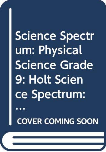 9780030963971: Holt Science Spectrum: Physical Science: Holt Science Spectrum: Physical Science 2008