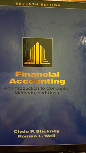 Financial Accounting: An Introduction to Concepts, Methods, and Uses (9780030965883) by Clyde P. Stickney; Roman L. Weil