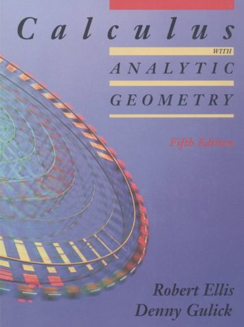 Calculus With Analytic Geometry, 5th Edition (9780030968006) by Ellis, Robert