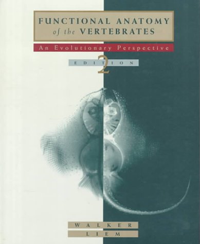 Imagen de archivo de FUNCTIONAL ANATOMY OF THE VERTEBRATES: An Evolutionary Perspective a la venta por Russ States