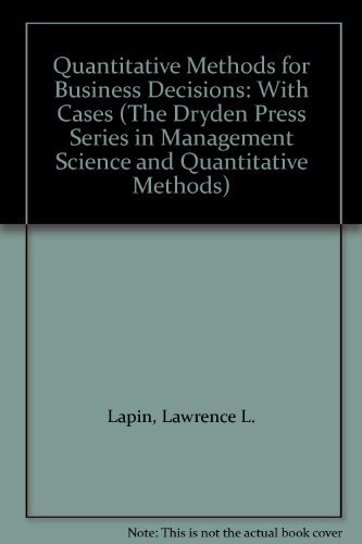 Beispielbild fr Quantitative Methods for Business Decisions: With Cases (The Dryden Press Series in Management Science and Quantitative Methods) zum Verkauf von HPB-Red