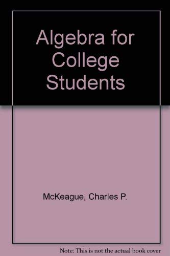 Algebra for College Students (9780030969911) by McKeague, Charles P.