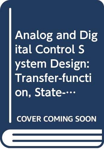 9780030970566: Analog and Digital Control System Design: Transfer-function, State-space, and Algebraic Methodsinternational Student Edition
