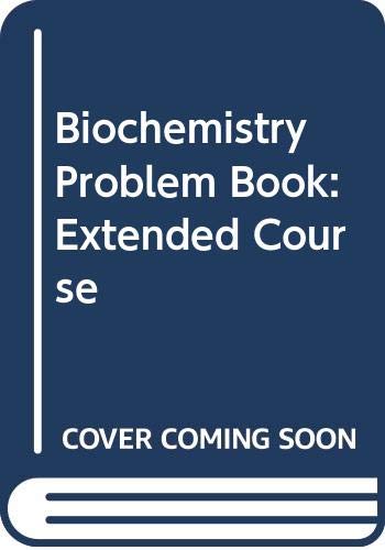 PROBLEM BK-BIOCHEMISTRY:EXTENDED COURSE (9780030973758) by GARRETT