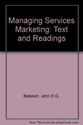 9780030973901: Managing Services Marketing: Text and Readings