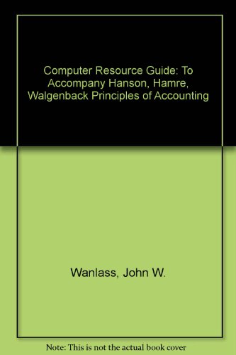 Beispielbild fr Computer Resource Guide: To Accompany Hanson, Hamre, Walgenback, Principles of Accounting zum Verkauf von Better World Books