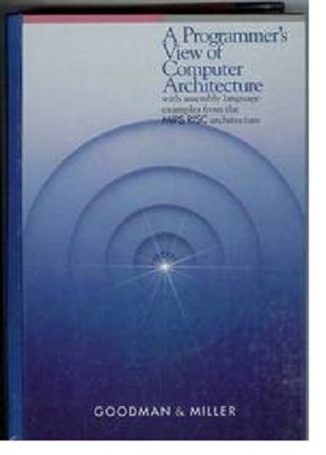 9780030977404: A programmer's view of computer architecture: With examples from the MIPS RISC architecture