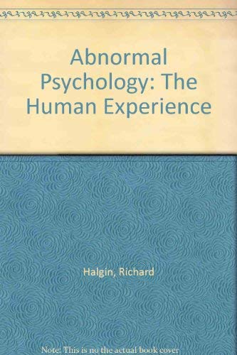 Abnormal Psychology: The Human Experience (9780030979880) by Richard Halgin