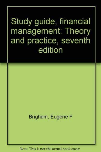 Imagen de archivo de Study guide, financial management: Theory and practice, seventh edition a la venta por HPB-Movies