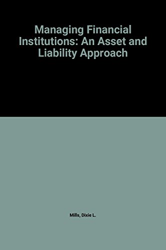 Stock image for Managing Financial Institutions: An Asset and Liability Approach for sale by AwesomeBooks