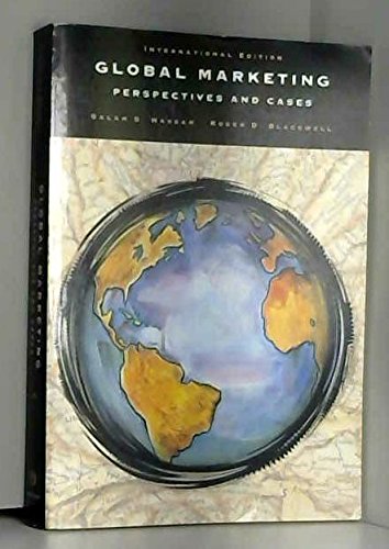 Global Marketing: Perspectives and Cases (9780030981074) by Hassan, Salah S.; Blackwell, Roger D.