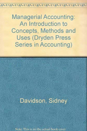 Imagen de archivo de Managerial Accounting: An Introduction to Concepts, Methods, and Uses (Dryden Press Series in Accounting) a la venta por Wonder Book