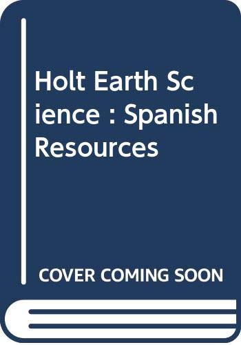 9780030983047: Title: Holt Earth Science Spanish Resources