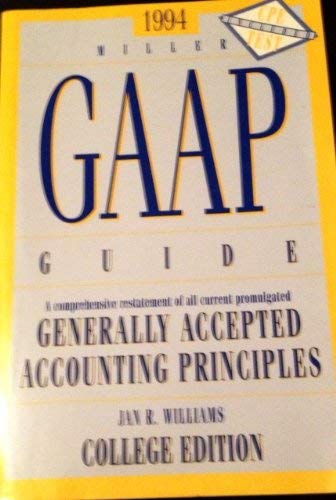 Gaap Guide 1994: A Comprehensive Restatement of All Current Promulgated Generally Accepted Accounting Principles (9780030983634) by Williams, Jan R.; Haka, Susan F.; Bettner, Mark S.; Meigs, Robert F.