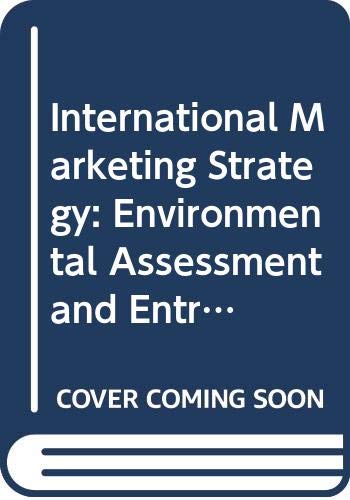 Stock image for International Marketing Strategy: Environmental Assessment and Entry Strategies (Dryden Press Series in Marketing) for sale by HPB-Red
