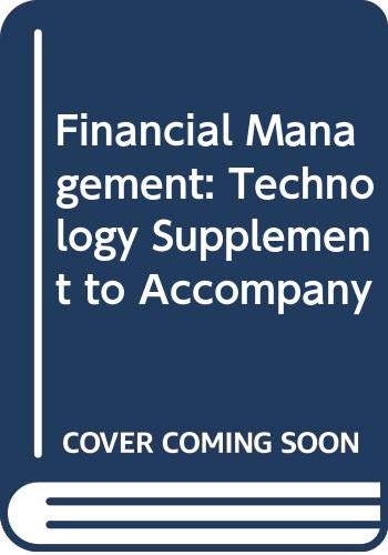 Financial Management: Technology Supplement to Accompany (9780030987700) by Brigham University; Gapenski, Louis C.; Brigham, Eugene F.