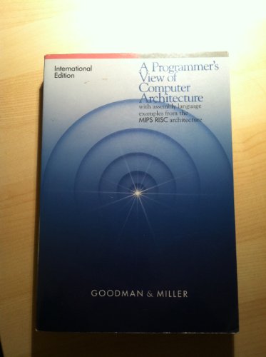 9780030988165: A Programmer's View of Computer Architecture: With Examples from the MIPS RISC Architecture