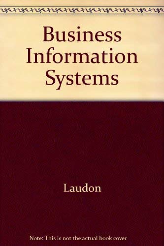 Business Information Systems: A Problem-Solving Approach (9780030988172) by Kenneth C. Laudon, Jane Price Laudon