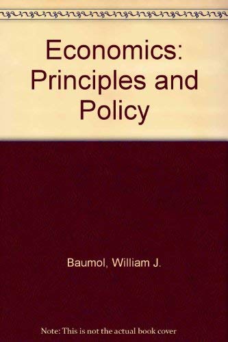 Economics: Principles and Policy - Baumol, W. J. and Blinder, A. S.