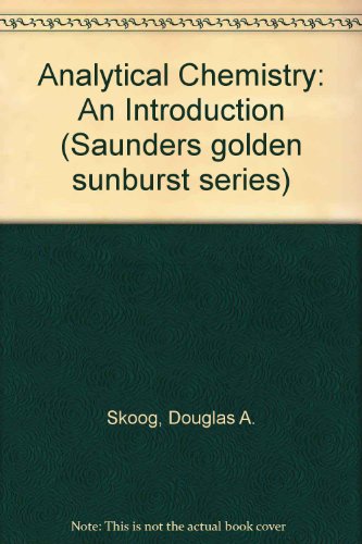 9780030989827: Analytical Chemistry: An Introduction (Saunders golden sunburst series)