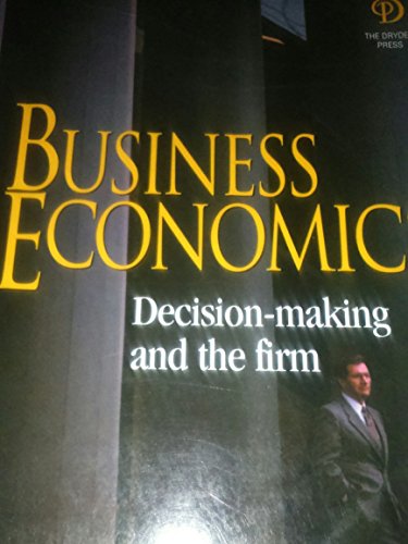 9780030990175: Economics of Business Decision Making