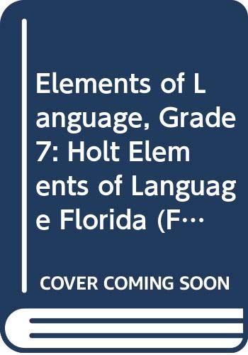 Stock image for Holt Elements Of Language Florida: Student Edition Grade 7 2010 ; 9780030992100 ; 0030992109 for sale by APlus Textbooks