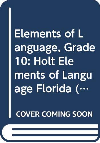 Stock image for Holt Elements Of Language Florida: Student Edition Grade 10 2010 ; 9780030992117 ; 0030992117 for sale by APlus Textbooks