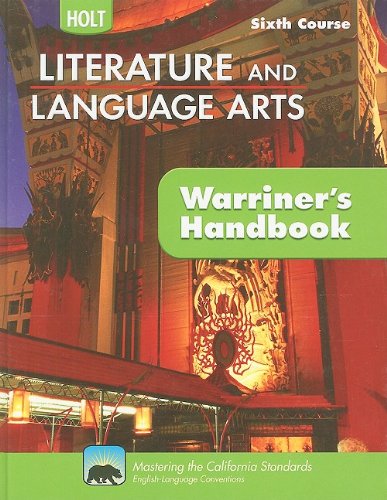 Imagen de archivo de Holt Literature & Language Arts Warriner's Handbook California: Student Edition Grade 12 Sixth Course CA Sixth Course 2009 a la venta por SecondSale