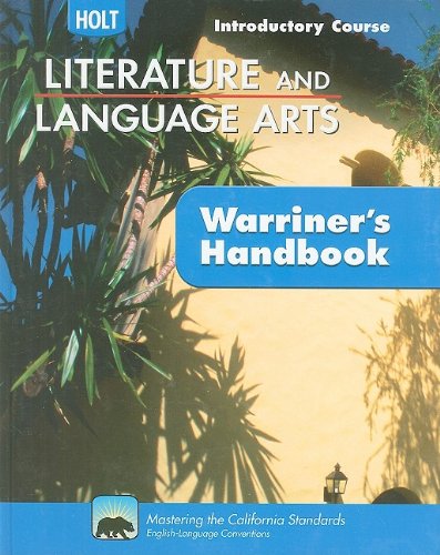 Stock image for California Holt Literature and Language Arts: Warriner's Handbook, Introductory Course Grammar, Usage, Mechanics, Sentences for sale by TextbookRush