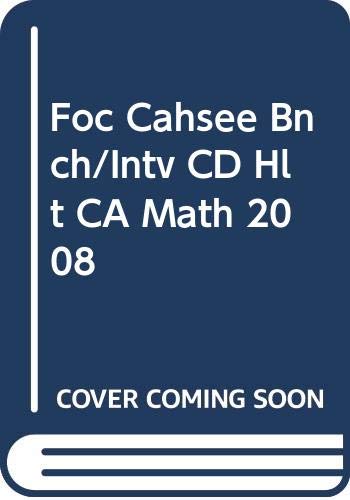 9780030992438: Foc Cahsee Bnch/Intv CD Hlt CA Math 2008