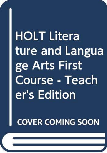 Imagen de archivo de HOLT Literature and Language Arts First Course - Teacher*s Edition a la venta por dsmbooks
