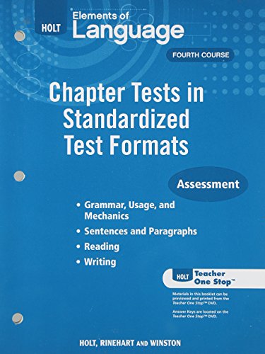 Elements of Language: Chapter Tests in Standardized Test Formats-Assessment, 4th Course (9780030993152) by [???]