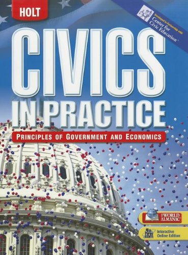 9780030995095: Civics in Practice, Grades 7-12 Principles of Government and Economics: Holt United States History
