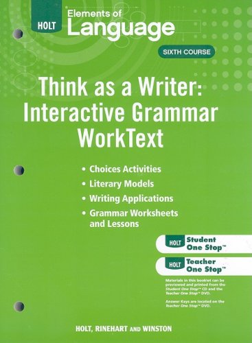 Elements of Language: Think As A Writer Interactive Writing Worktext Grade 12 (9780030995651) by HOLT, RINEHART AND WINSTON