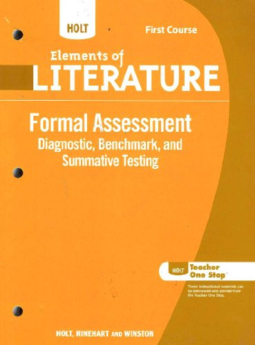 Stock image for Holt Elements of Literature First Course: Formal Assessment (Diagnostic, Benchmark, and Summative Testing) for sale by BooksRun