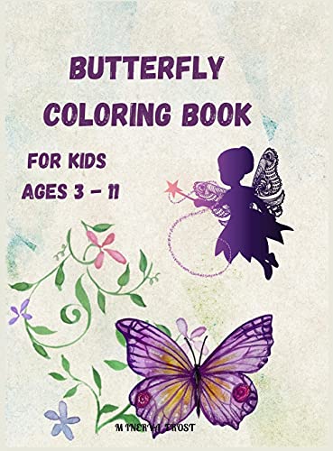 Beispielbild fr Butterfly Coloring Book for Kids Ages 3 - 11: Beautiful Pages to Color with Butterflies / Coloring Book for Kids / Enjoy Beautiful Butterflies Colorin zum Verkauf von Buchpark