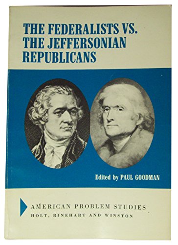 9780032664005: The Federalists vs.the Jeffersonian Republicans (American problem studies)