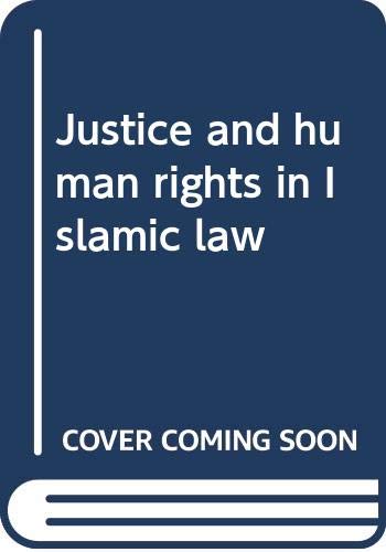 Stock image for Justice and human rights in Islamic law for sale by Wonder Book