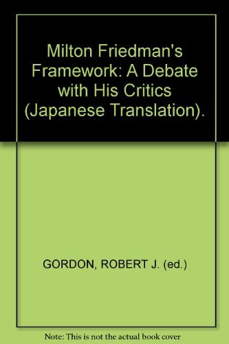 9780035428826: Milton Friedman's Framework: A Debate with His Critics (Japanese Translation).