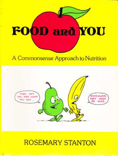 Food and You A commonsense approach to nutrition