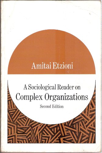 Beispielbild fr A Sociological Reader on Complex Organizations (2nd Edition) zum Verkauf von Anybook.com