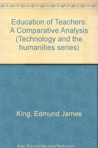 Beispielbild fr Th Education of Teachers: A Comparative Analysis (Technology and the humanities series) zum Verkauf von Kennys Bookshop and Art Galleries Ltd.