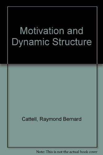 Motivation and Dynamic Structure (9780039101640) by Cattell, Raymond B.; Child, Dennis