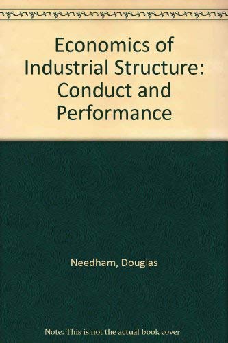 Stock image for Economics of Industrial Structure: Conduct and Performance for sale by Anybook.com