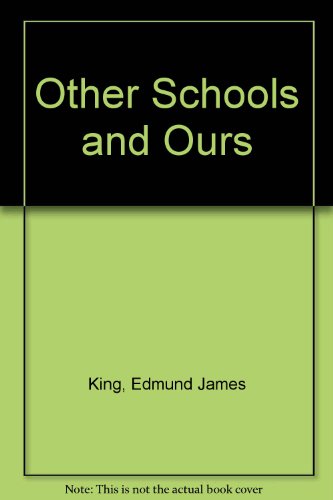 Beispielbild fr Other Schools and Ours : Comparative Studies for Today zum Verkauf von Better World Books Ltd