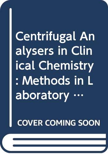 9780039102869: Centrifugal Analysers in Clinical Chemistry: Methods in Laboratory Analysis v. 1 (Methods in laboratory medicine)