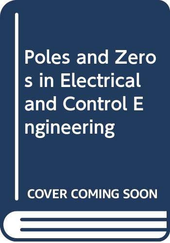 Stock image for Poles and Zeros in Electrical and Control Engineering for sale by GF Books, Inc.